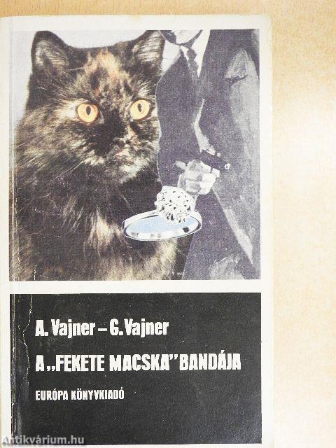 A "Fekete Macska" bandája