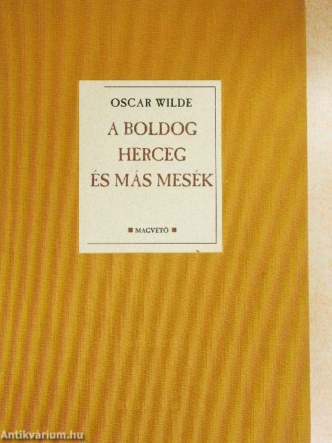 A boldog herceg és más mesék