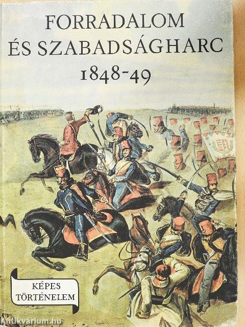 Forradalom és szabadságharc 1848-49