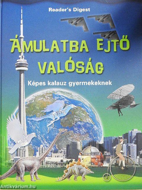 Ámulatba ejtő valóság