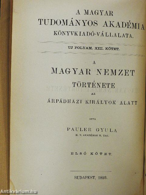 A magyar nemzet története az Árpádházi királyok alatt I-II.