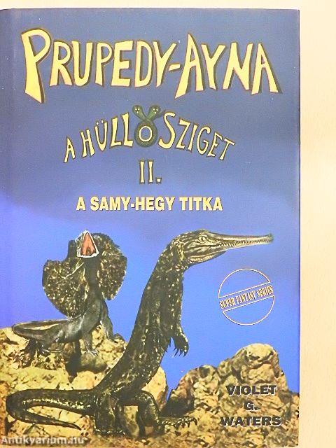 Prupedy-Ayna, a hüllősziget II.