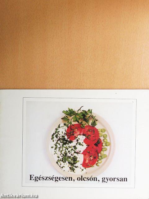 Egészségesen, olcsón, gyorsan