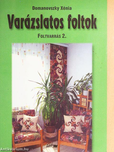 Varázslatos foltok - Foltvarrás 2.