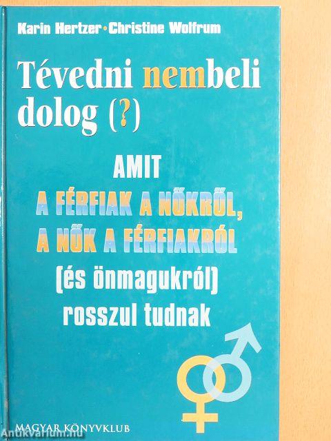 Tévedni nembeli dolog (?)