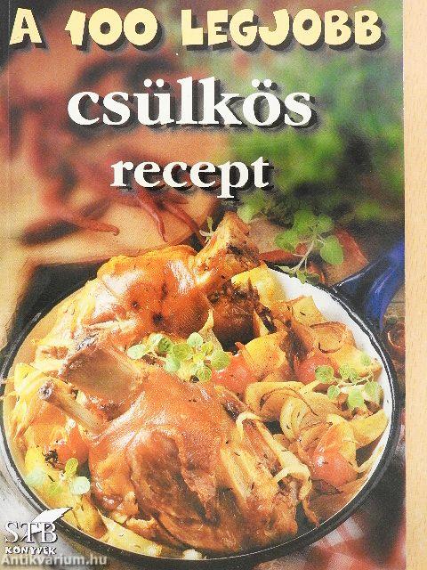 A 100 legjobb csülkös recept