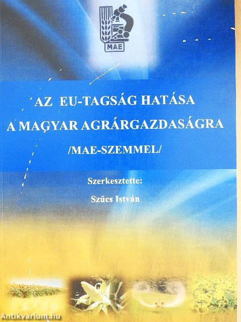 Az EU-tagság hatása a magyar agrárgazdaságra