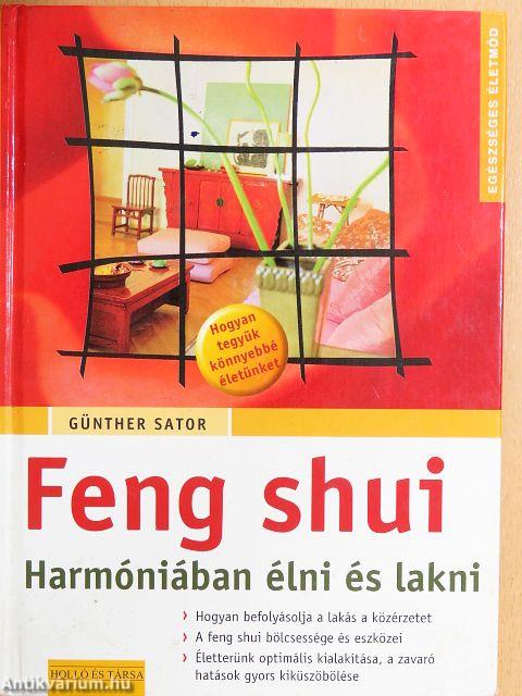 Feng shui - Harmóniában élni és lakni