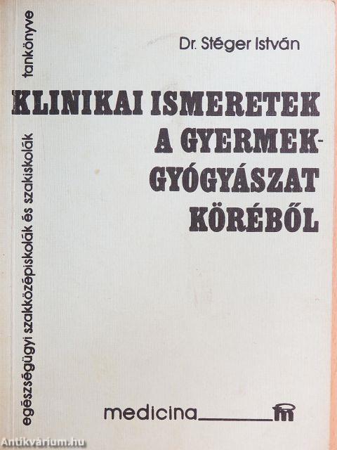 Klinikai ismeretek a gyermekgyógyászat köréből