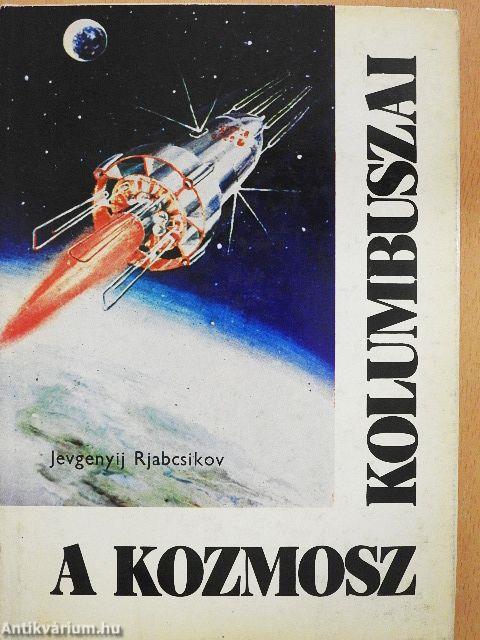 A kozmosz Kolumbuszai