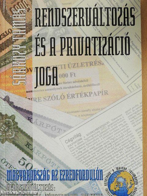 Rendszerváltozás és a privatizáció joga