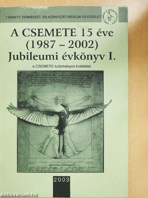 A CSEMETE 15 éve (1987-2002)