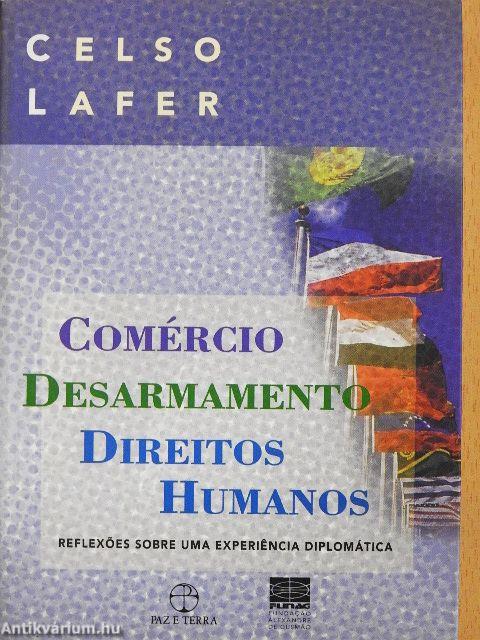 Comércio, Desarmamento, Direitos Humanos