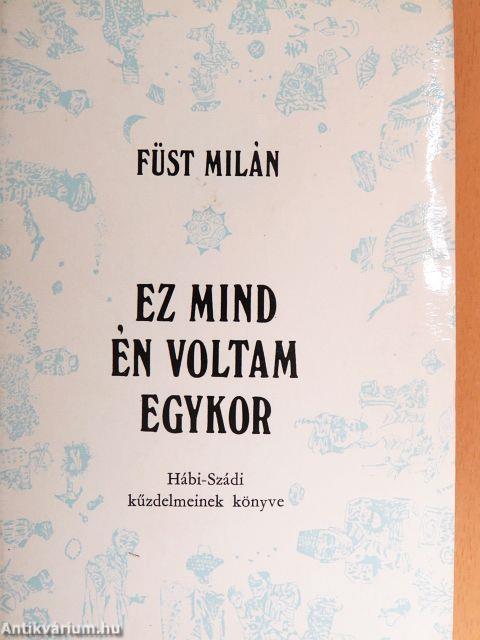 Ez mind én voltam egykor