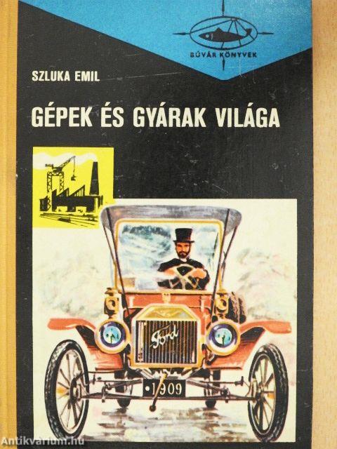 Gépek és gyárak világa