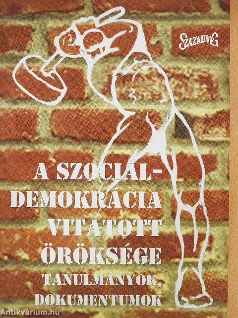 A szociáldemokrácia vitatott öröksége