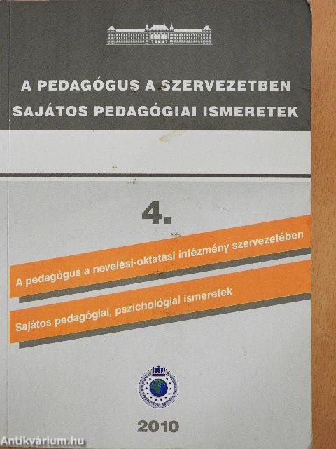 A pedagógus a szervezetben - Sajátos pedagógiai ismeretek 4.
