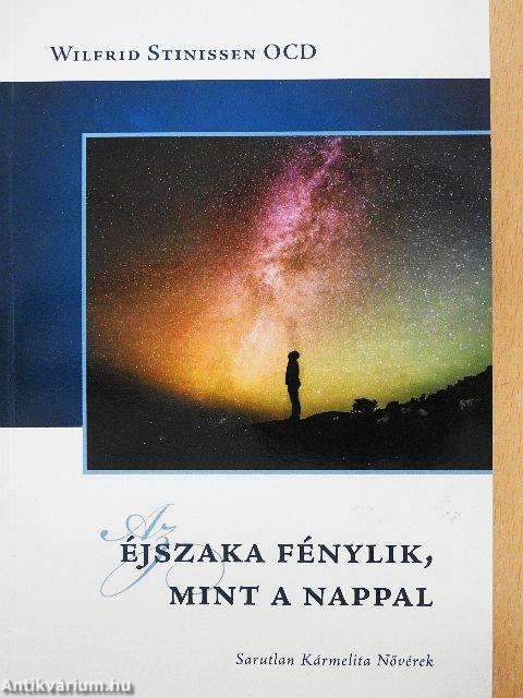 Az éjszaka fénylik, mint a nappal