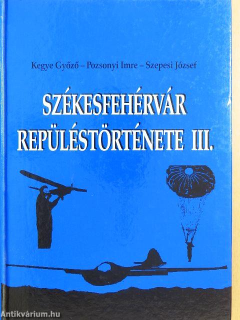 Székesfehérvár repüléstörténete III.