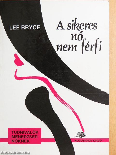 A sikeres nő nem férfi