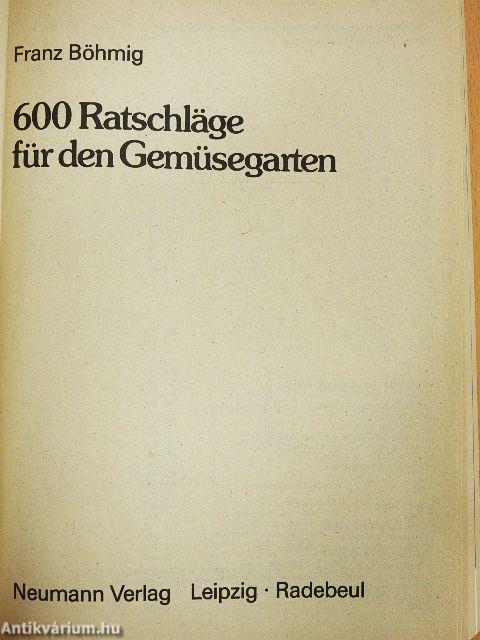 600 Ratschläge für den Gemüsegarten