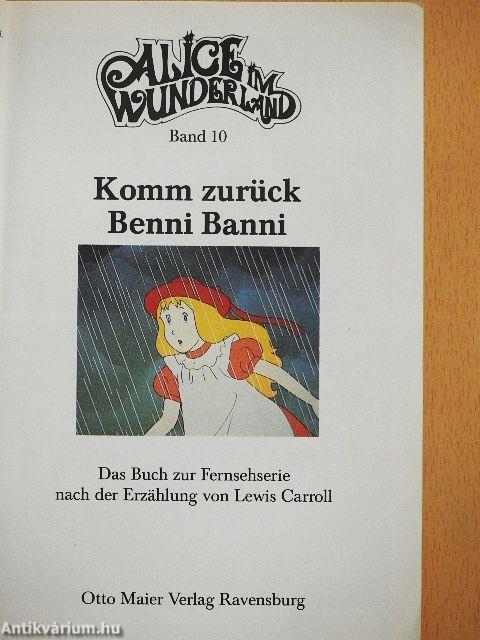 Alice im Wunderland - Komm zurück Benni Banni