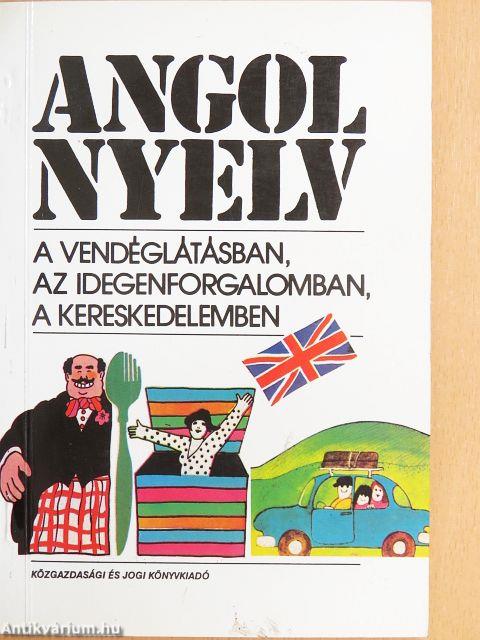 Angol nyelv a vendéglátásban, az idegenforgalomban, a kereskedelemben