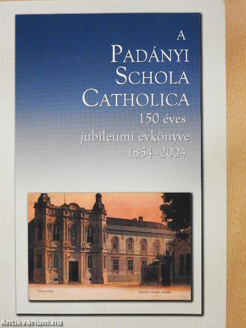 150 év - a Ranolder Intézettől a Padányi Iskoláig