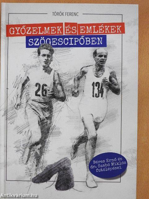 Győzelmek és emlékek szögescipőben