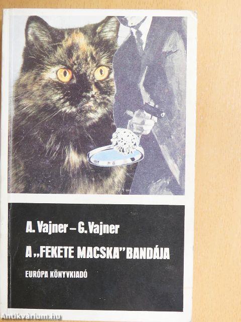 A "Fekete Macska" bandája