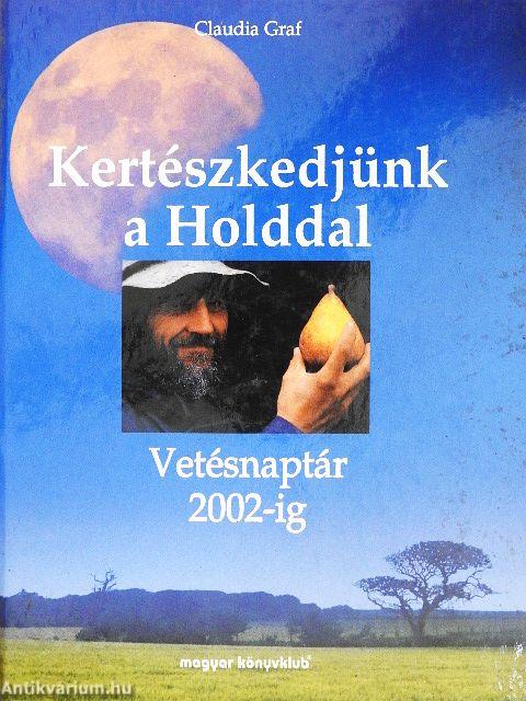 Kertészkedjünk a Holddal