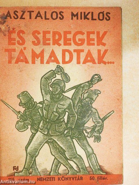 És seregek támadtak...