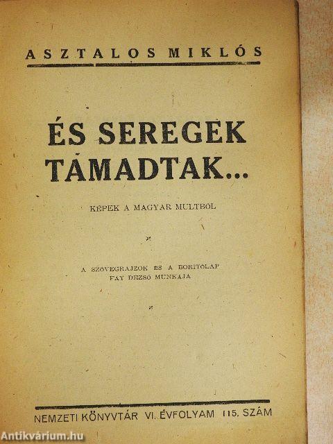 És seregek támadtak...