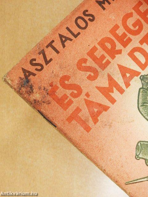 És seregek támadtak...