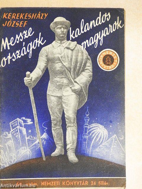 Messze országok - kalandos magyarok/Tizenhárom millió magyar