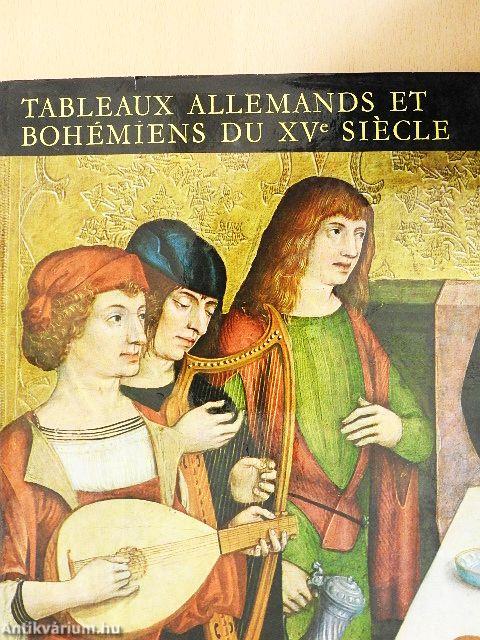 Tableaux allemands et bohémiens du XVe siécle