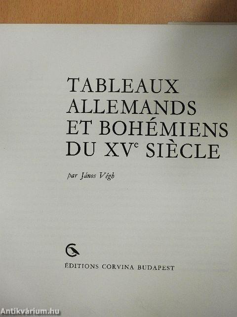 Tableaux allemands et bohémiens du XVe siécle