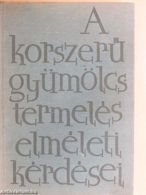 A korszerű gyümölcstermelés elméleti kérdései