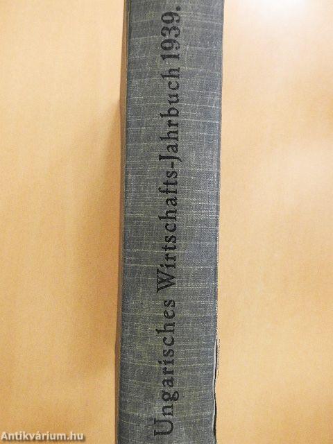 Ungarisches Wirtschafts-Jahrbuch 1939.