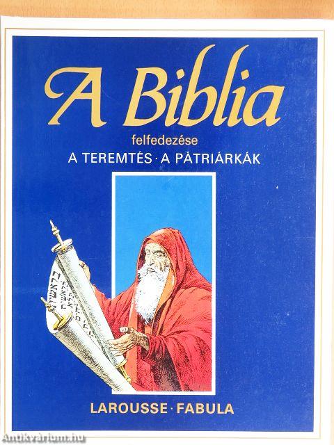 Ószövetség: A Teremtés - A Pátriárkák