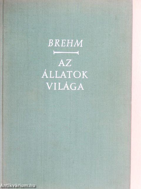 Brehm - Az állatok világa I-IV.