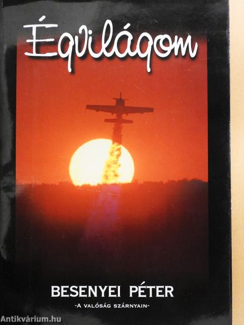 Égvilágom - Besenyei Péter (aláírt példány)