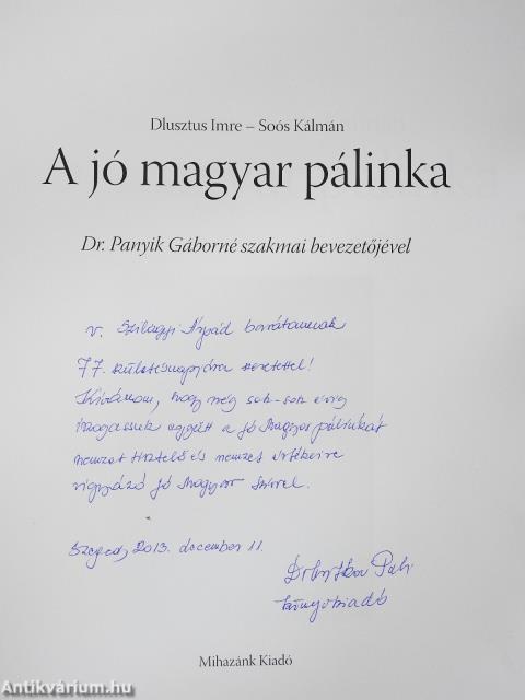 A jó magyar pálinka (dedikált példány)