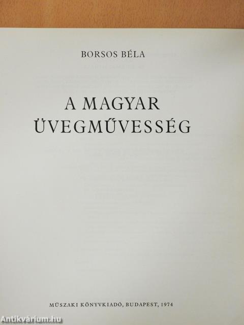 A magyar üvegművesség (dedikált példány)