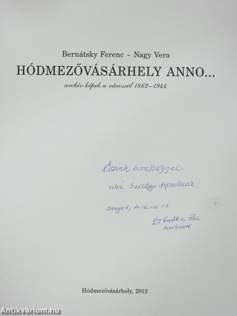 Hódmezővásárhely anno... (dedikált példány)