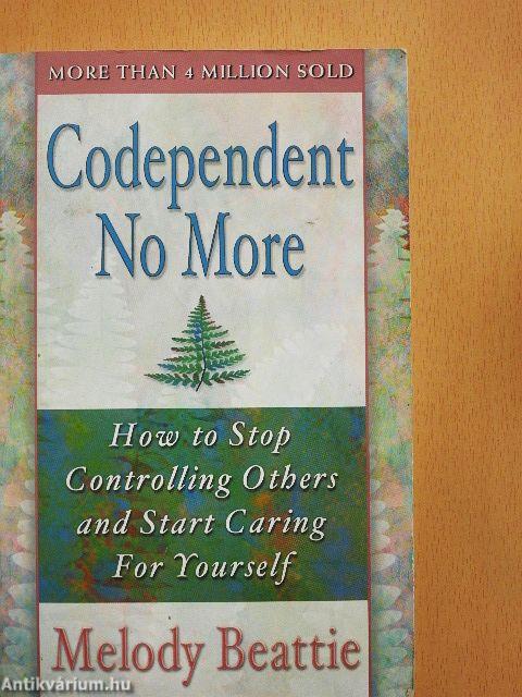 Codependent No More