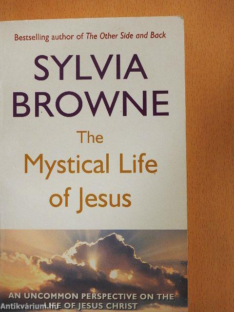 The Mystical Life of Jesus