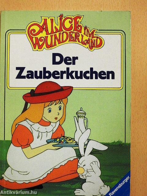 Alice im Wunderland - Der Zauberkuchen