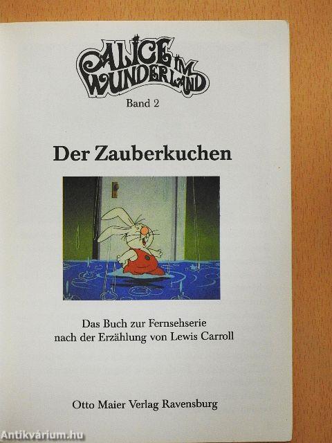 Alice im Wunderland - Der Zauberkuchen