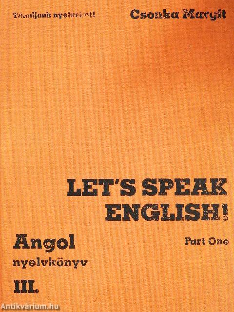 Let's Speak English!/Angol nyelvkönyv III.